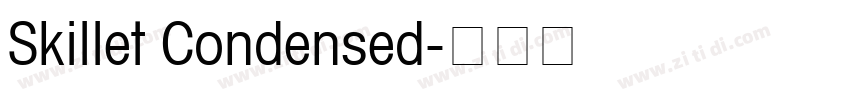 Skillet Condensed字体转换